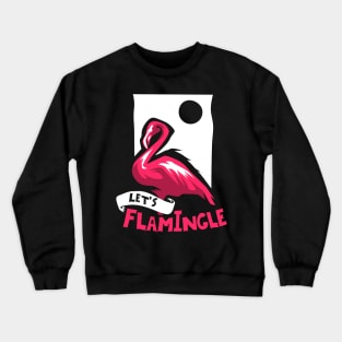 Let's flamingle Shirt funny flamingo gift Crewneck Sweatshirt